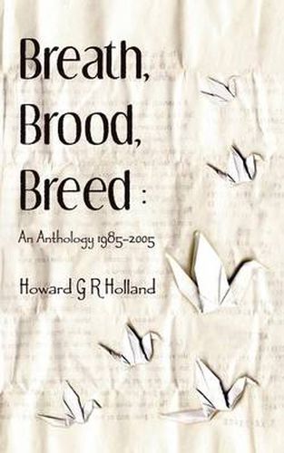 Cover image for Breath, Brood, Breed: An Anthology 1985-2005