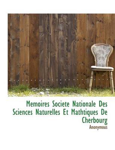 Cover image for M Moires Soci T Nationale Des Sciences Naturelles Et Mathtiques de Cherbourg