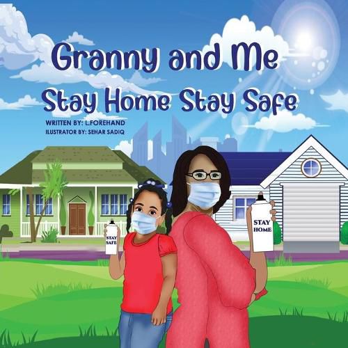 Cover image for The Adventures of Granny and Me Stay Home Stay Safe