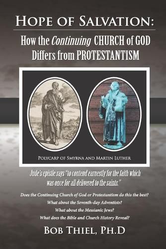 Hope of Salvation: : How the Continuing Church of God Differs from Protestantism