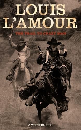 The Trail to Crazy Man: A Western Duo