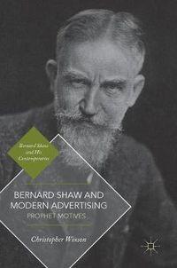 Cover image for Bernard Shaw and Modern Advertising: Prophet Motives