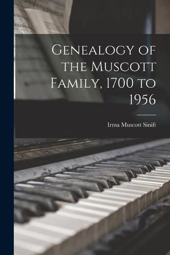 Cover image for Genealogy of the Muscott Family, 1700 to 1956