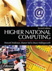 Cover image for Higher National Computing: Core Units for BTEC Higher Nationals in Computing and IT