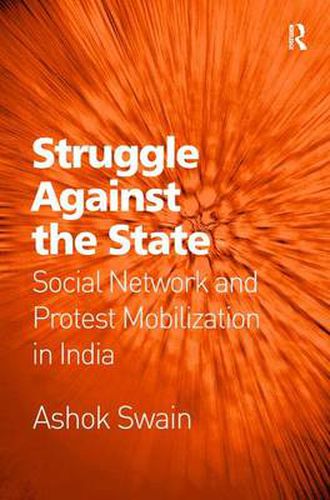 Cover image for Struggle Against the State: Social Network and Protest Mobilization in India