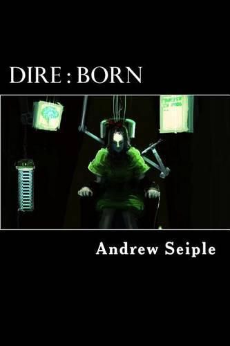 Dire: Born