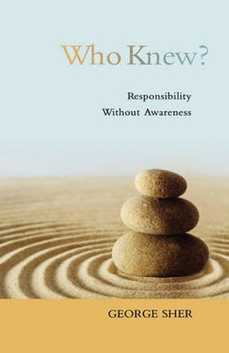 Cover image for Who Knew?: Responsiblity Without Awareness