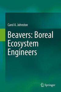 Cover image for Beavers: Boreal Ecosystem Engineers