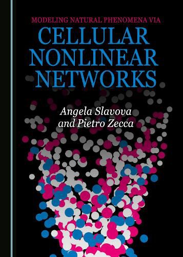 Cover image for Modeling Natural Phenomena via Cellular Nonlinear Networks