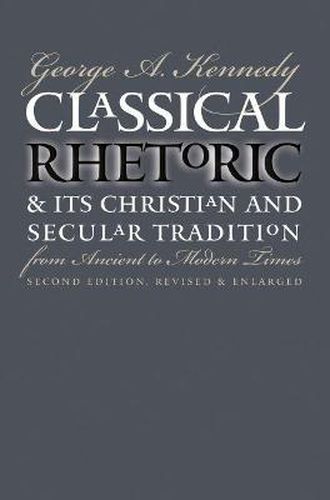 Cover image for Classical Rhetoric and Its Christian and Secular Tradition from Ancient to Modern Times