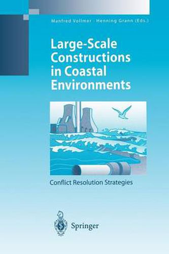 Cover image for Large-Scale Constructions in Coastal Environments: Conflict Resolution Strategies First International Symposium April 1997, Norderney Island, Germany