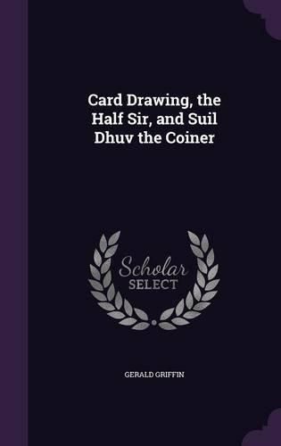 Card Drawing, the Half Sir, and Suil Dhuv the Coiner