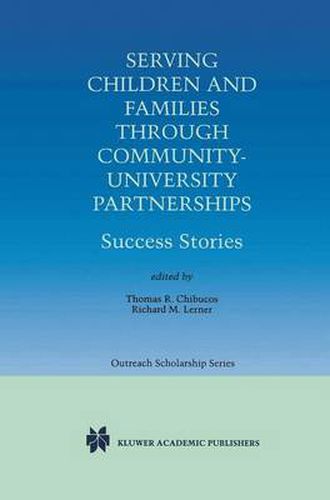 Serving Children and Families Through Community-University Partnerships: Success Stories