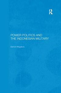 Cover image for Power Politics and the Indonesian Military