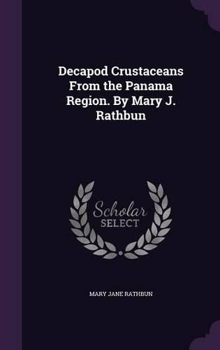 Cover image for Decapod Crustaceans from the Panama Region. by Mary J. Rathbun