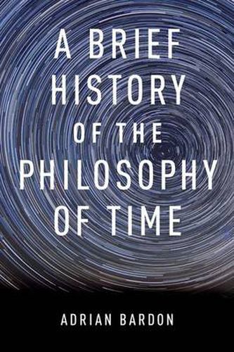 Cover image for A Brief History of the Philosophy of Time