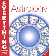 Cover image for Astrology (Everything You Need to Know About...)