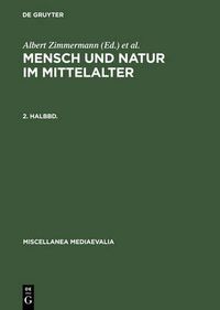 Cover image for Mensch Und Natur Im Mittelalter. 2. Halbbd.