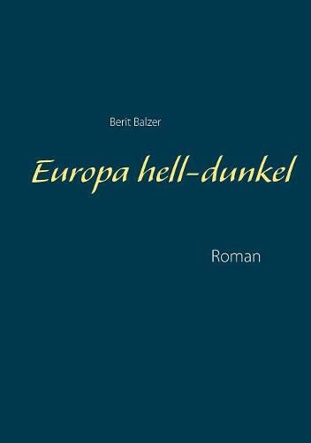 Cover image for Europa hell-dunkel: Roman