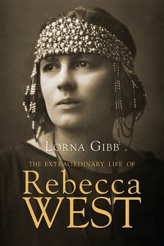 Cover image for The Extraordinary Life of Rebecca West: A Biography