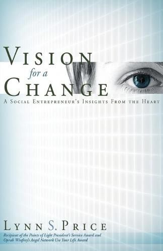 Vision for a Change: A Social Entrepreneur's Insights from the Heart
