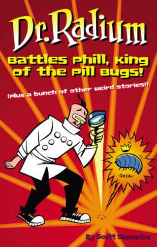 Cover image for Dr. Radium Battles Phill, King Of The Pill Bugs