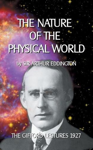 Cover image for The Nature of the Physical World: The Gifford Lectures 1927