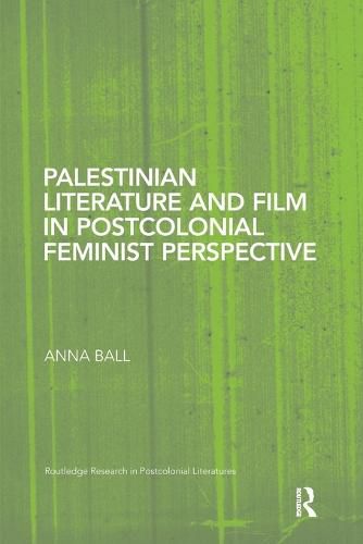 Cover image for Palestinian Literature and Film in Postcolonial Feminist Perspective