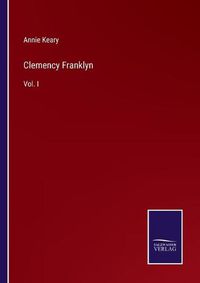 Cover image for Clemency Franklyn: Vol. I