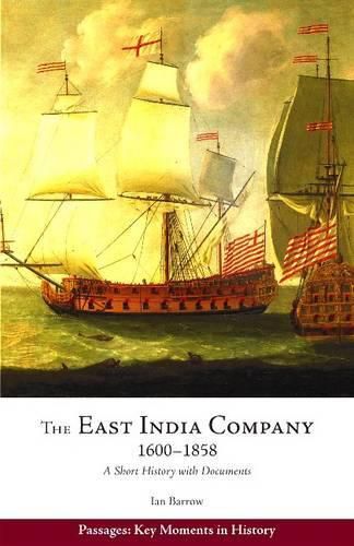Cover image for The East India Company, 1600-1858: A Short History with Documents