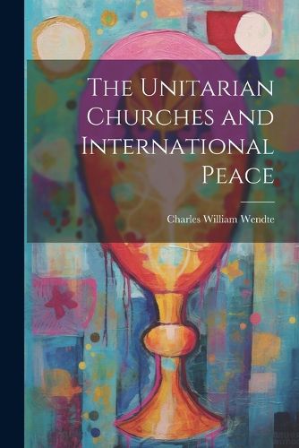 The Unitarian Churches and International Peace