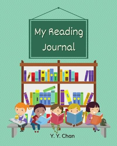 My Reading Journal: A Guided Journal for Kids to Keep Track of their Reading