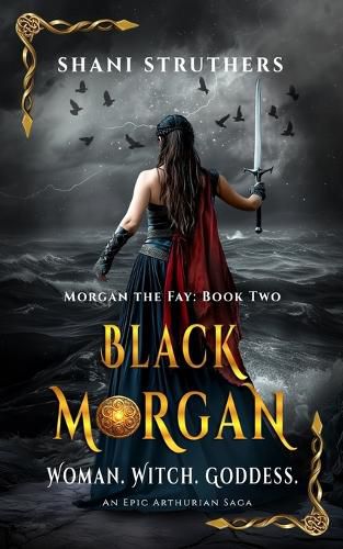 Cover image for Black Morgan (Morgan the Fay Book 2) An Epic Arthurian Saga