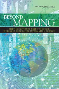 Cover image for Beyond Mapping: Meeting National Needs Through Enhanced Geographic Information Science