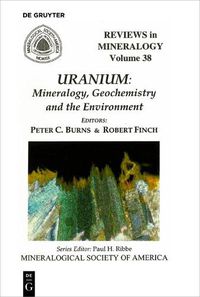 Cover image for Uranium: Mineralogy, Geochemistry, and the Environment