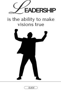 Cover image for Leadership is the ability to make visions true