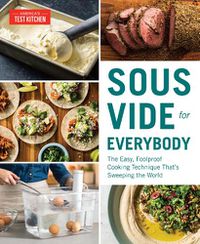 Cover image for Sous Vide for Everybody: The Easy, Foolproof Cooking Technique That's Sweeping the World