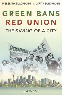 Cover image for Green Bans, Red Union: The saving of a city