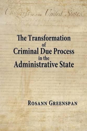 Cover image for The Transformation of Criminal Due Process in the Administrative State: The Targeted Urban Crime Narcotics Task Force