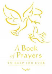 Cover image for A Book of Prayers: To Keep for Always