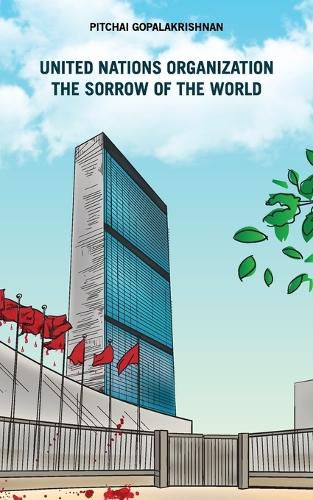 Cover image for United Nations Organization the Sorrow of the World