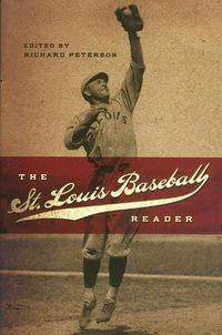 Cover image for The St. Louis Baseball Reader: Volume 1