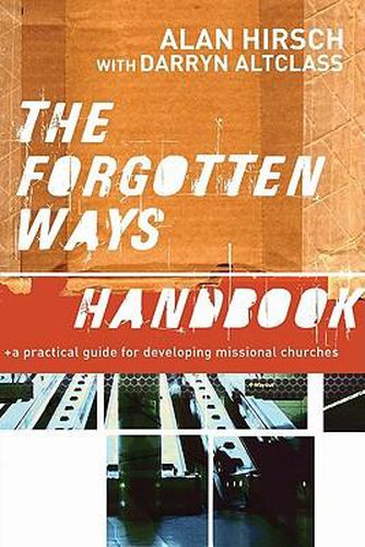 Cover image for The Forgotten Ways Handbook: A Practical Guide for Developing Missional Churches