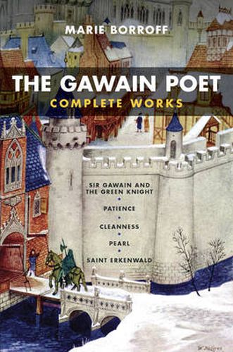 Cover image for The Gawain Poet - Complete Works: Sir Gawain and the Green Knight, Patience, Cleanness, Pearl, Saint Erkenwald