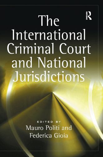 Cover image for The International Criminal Court and National Jurisdictions