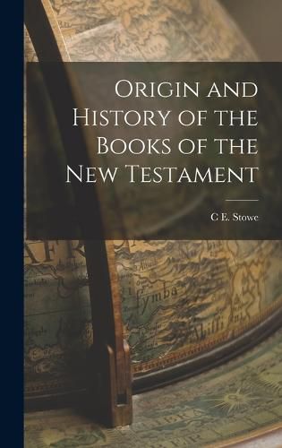 Cover image for Origin and History of the Books of the New Testament