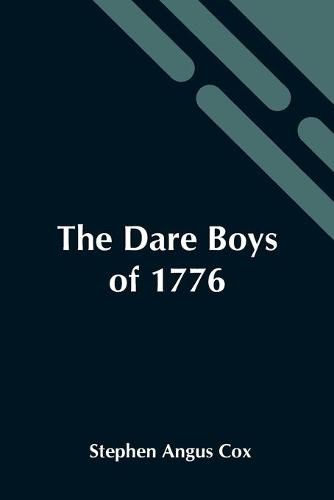 The Dare Boys Of 1776