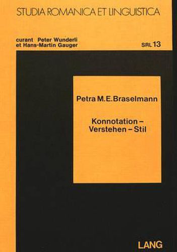 Cover image for Konnotation - Verstehen - Stil: Operationalisierung Sprachlicher Wirkungsmechanismen Dargestellt an Lehnelementen Im Werke Maurice Dekobras