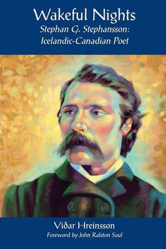 Cover image for Wakeful Nights Stephan G. Stephansson: Icelandic-Canadian Poet
