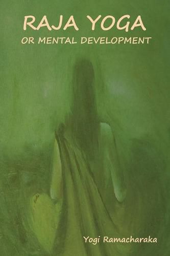 Cover image for Raja Yoga or Mental development